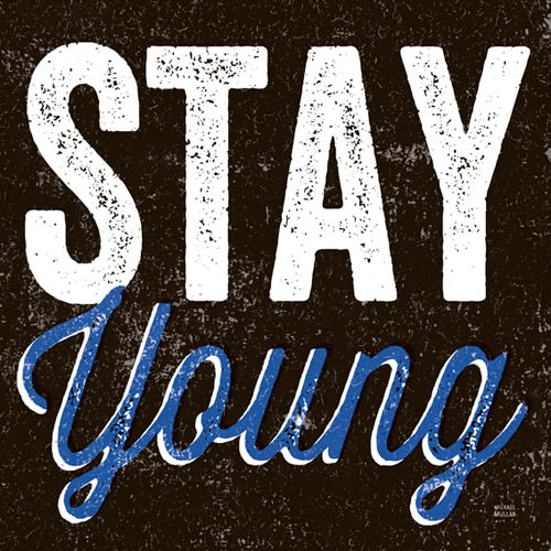 Stay Young von Michael Mullan